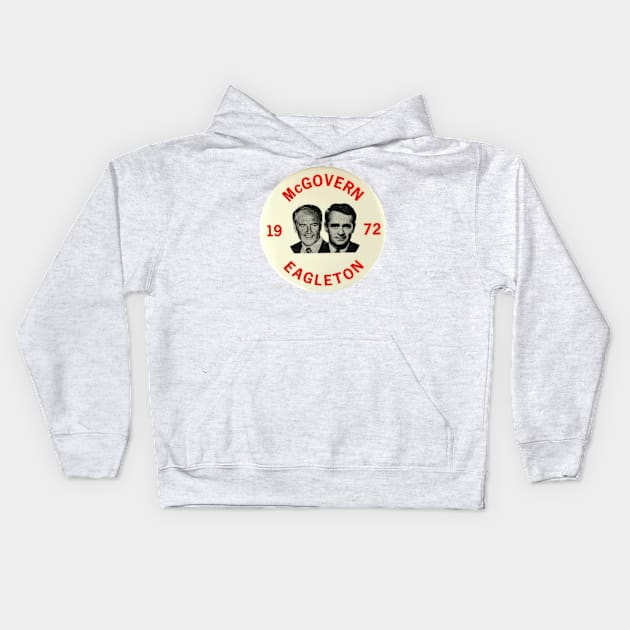 McGovern - Eagleton 1972 Presidential Campaign Button Kids Hoodie by Naves